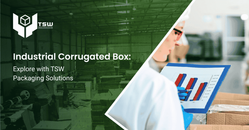 Industrial corrugated box - explore with TSW Packaging Solutions 2 industrial corrugated box