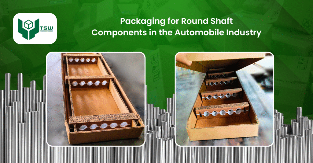 Packaging for Round Shaft Components in the Automobile Industry 2 packaging for round shaft components in the automobile industry