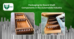 packaging for round shaft components in the automobile industry